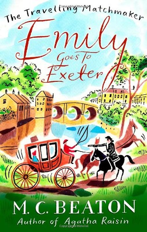 Emily Goes to Exeter (Travelling Matchmaker) - Beaton, M C
