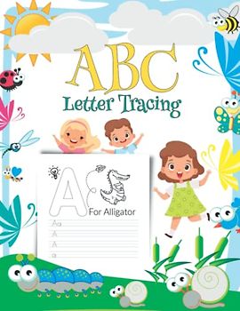 ABC Letter Tracing: Amazing Practice Workbook for Kids/ Alphabet Handwriting Practice/ Learning To Write Alphabet/ Handwriting Practice by Letter Tracing/ Kids Ages 3-6