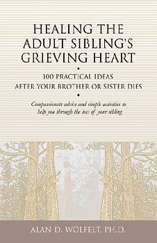 Healing the Adult Sibling's Grieving Heart