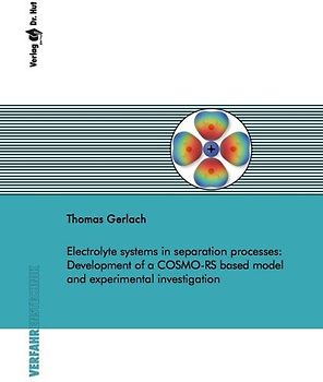 Electrolyte systems in separation processes: Development of a COSMO-RS based model and experimental investigation