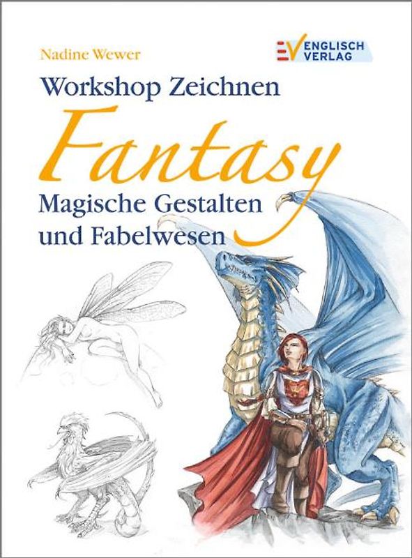 Workshop Zeichnen Fantasy. Magische Gestalten und Fabelwesen