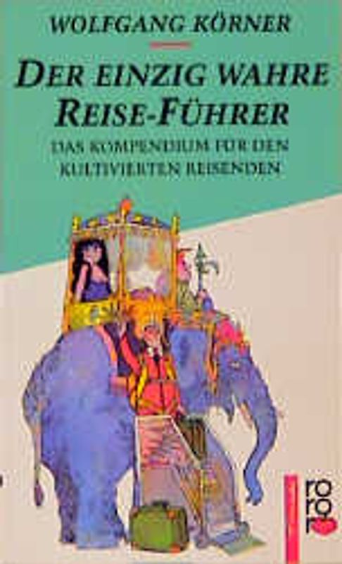 Der einzig wahre Reise-Führer