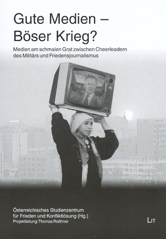Gute Medien - Böser Krieg?