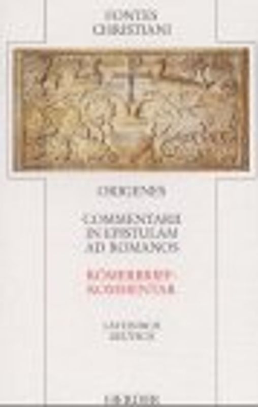 Commentarii in epistulam ad Romanos I /Römerbriefkommentar I. Liber primus, liber secundus /Erstes und zweites Buch