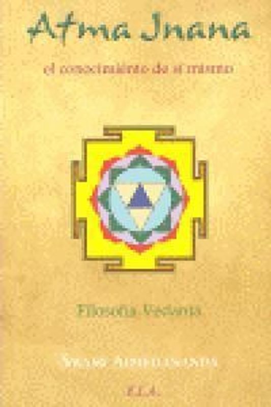 El conocimiento de si mismo : filosofía vedanta