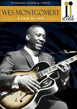 Wes Montgomery - Live in '65 (Jazz Icons)