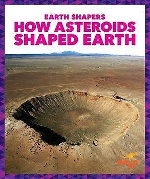 How Asteroids Shaped Earth