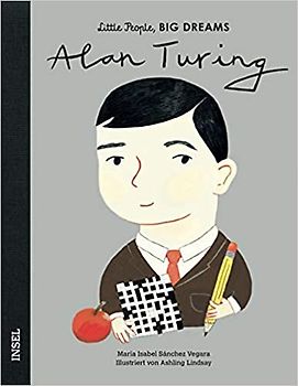 Alan Turing – Little People, BIG DREAMS (Deutsche Ausgabe)
