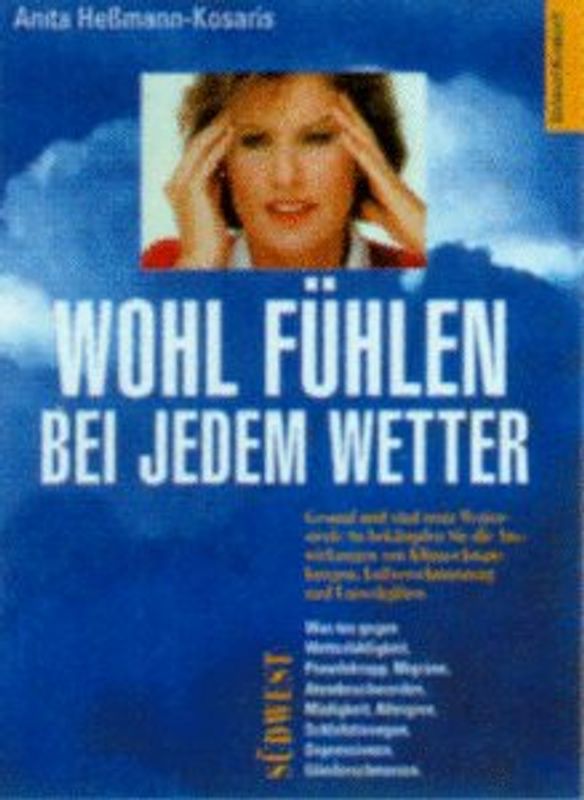Wohlfühlen bei jedem Wetter. Gesund und vital trotz Wetterstress: So bekämpfen Sie die Auswirkungen von klimaschwankungen, Luftverschmutzung und Umweltgiften
