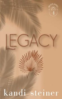 Legacy: Palm South University Book 4: Special Edition (Palm South University: Special Edition, Band 4)