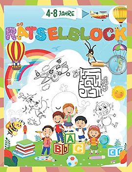 Rätselblock: Cooler Rätselspaß für Kinder 4-8 Jahre: Finde den Fehler, Labyrinthe, Punkt zu Punkt und Färbung ....