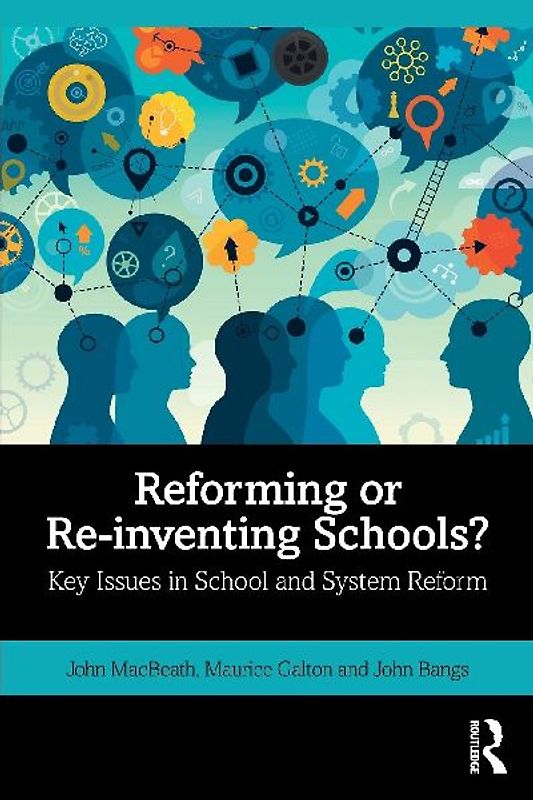 Reforming or Re-inventing Schools?