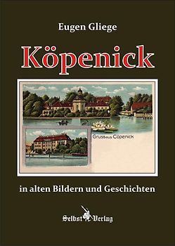 Köpenick in alten Bildern und Geschichten