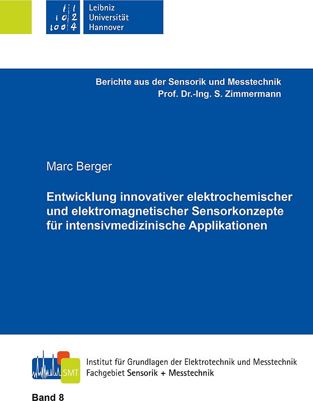 Entwicklung innovativer elektrochemischer und elektromagnetischer Sensorkonzepte für intensivmedizinische Applikationen