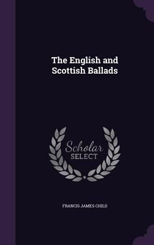 The English and Scottish Ballads