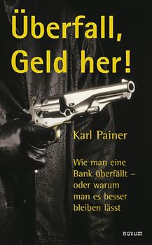 Überfall, Geld her!