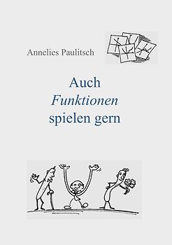 Auch Funktionen spielen gern
