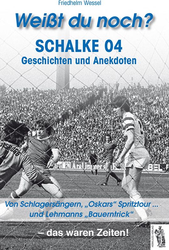 Weißt du noch? Schalke 04 Geschichten und Anekdoten