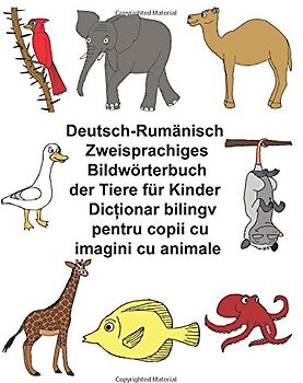 Deutsch-Rumänisch Zweisprachiges Bildwörterbuch der Tiere für Kinder (FreeBilingualBooks.com)