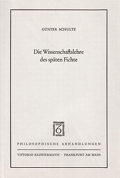 Die Wissenschaftslehre des späten Fichte
