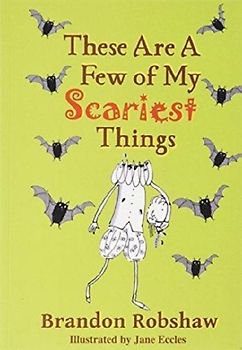 These Are A Few Of My Scariest Things