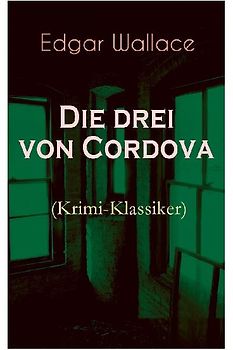 Die drei von Cordova (Krimi-Klassiker)