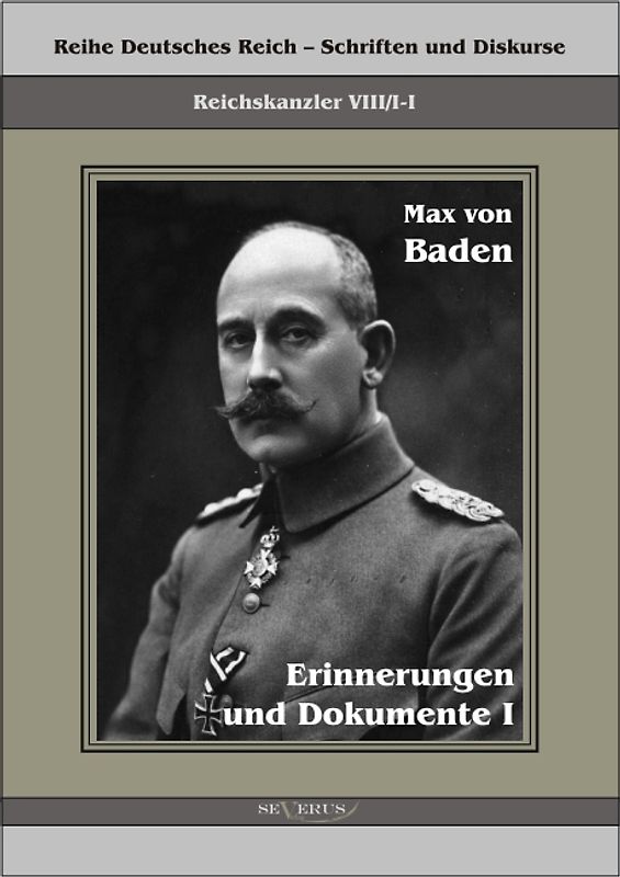 Prinz Max von Baden. Erinnerungen und Dokumente