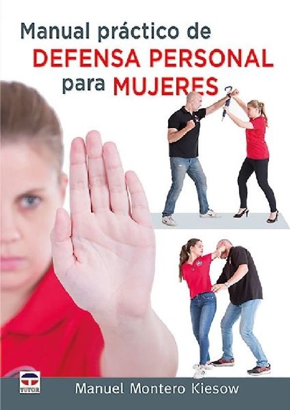Manual práctico de defensa personal para mujeres
