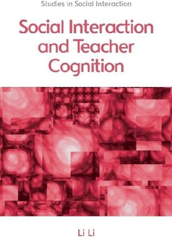 Social Interaction and Teacher Cognition