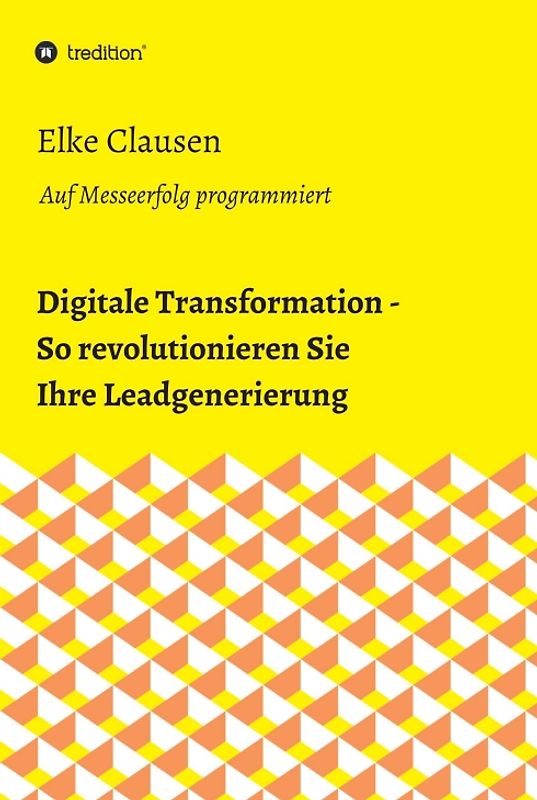 Digitale Transformation - So revolutionieren Sie Ihre Leadgenerierung