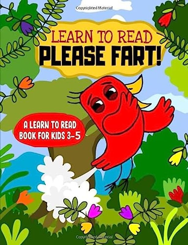 Learn to Read : Please Fart! - A Learn to Read Book for Kids 3-5: A funny early reading book for kindergarten kids and preschoolers (Learn to Read Happy Bird, Band 4)