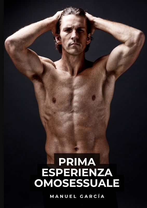 Prima Esperienza Omosessuale