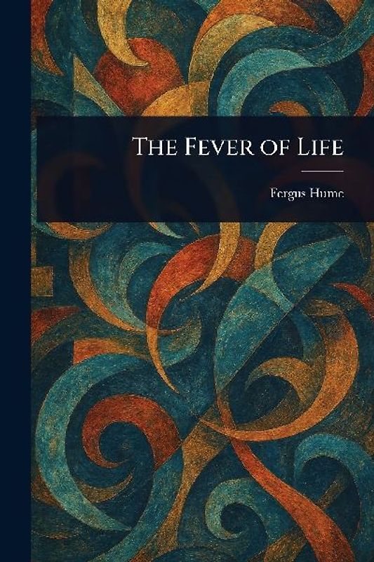 The Fever of Life
