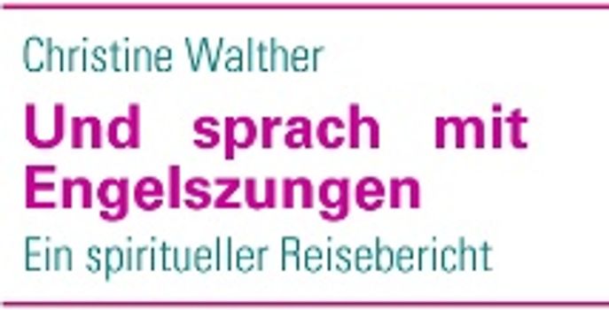 Und sprach mit Engelszungen