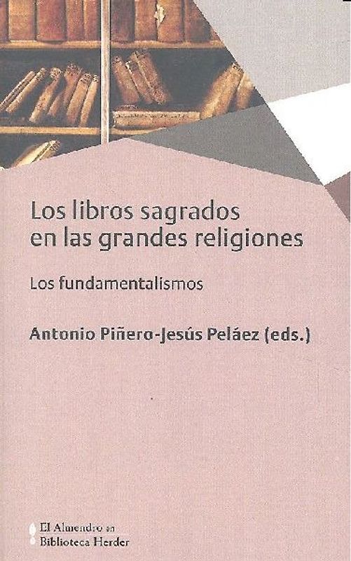 Los libros sagrados en las grandes religiones : los fundamentalismos