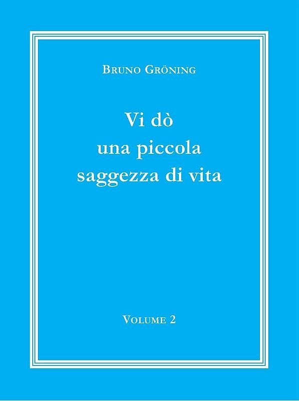 Ich gebe Ihnen eine kleine Lebensweisheit Band 2