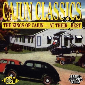 Various - Cajun Classics - The Kings of Cajun at their Best