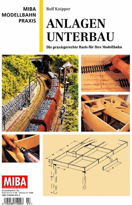 Anlagenunterbau. Die praxisgerechte Basis für ihre Modellbahn MIBA Modellbahn-Praxis