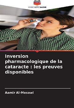 Inversion pharmacologique de la cataracte