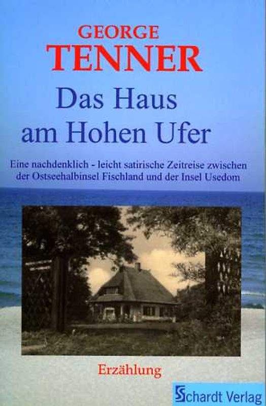 Das Haus am Hohen Ufer.