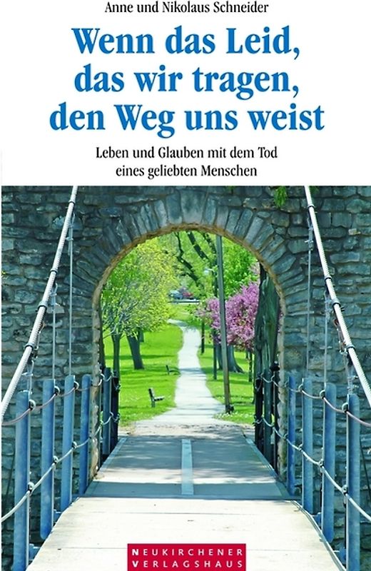 Wenn das Leid, das wir tragen, den Weg uns weist