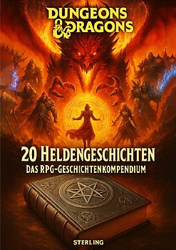 Tavernengeschichten aus Dungeons &amp; Dragons I 20 Heldengeschichten I Das RPG-Geschichtenkompendium