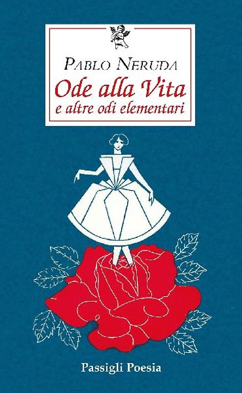Ode alla vita e altre odi elementari. Testo spagnolo a fronte