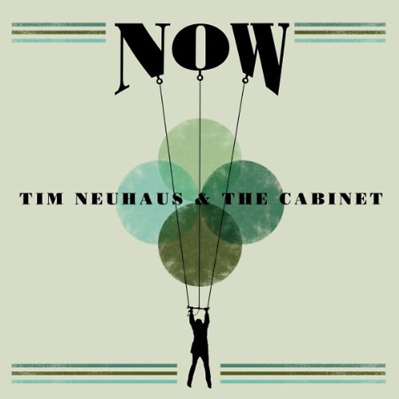 Tim Neuhaus & the Cabinet - Now