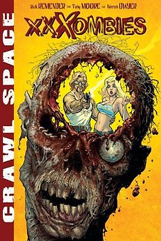 Crawl Space, Volume 1: XXXombies: Xxxombies v. 1 - Rick Remender