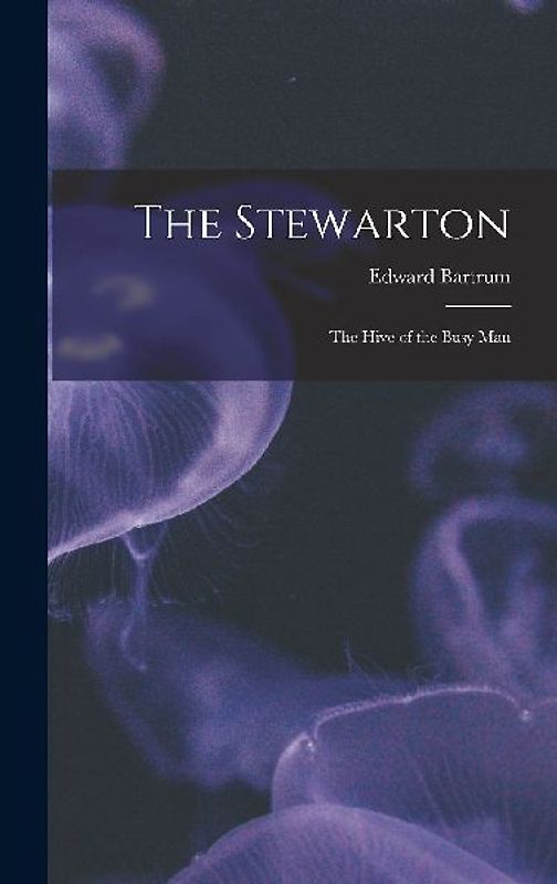 The Stewarton: The Hive of the Busy Man