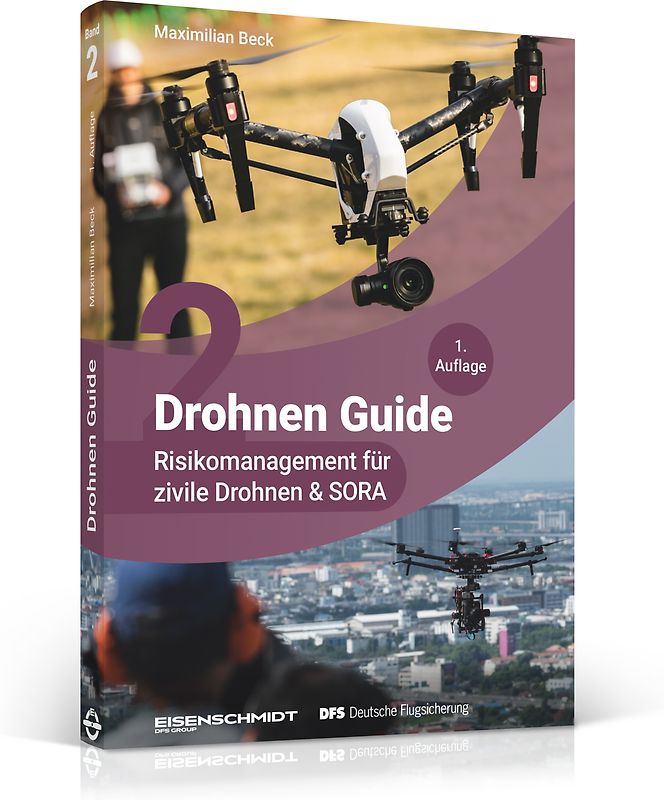 Drohnen Guide, Band 2 - Risikomanagement für zivile Drohnen & SORA
