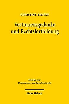 Vertrauensgedanke und Rechtsfortbildung
