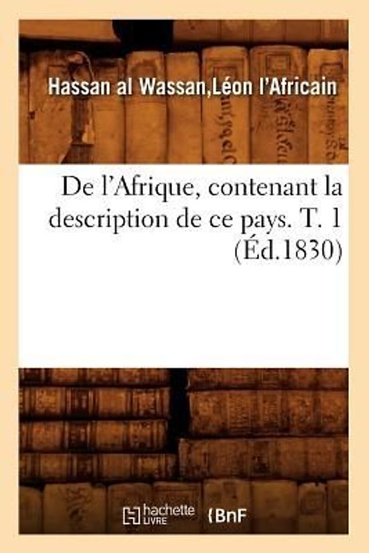 de l'Afrique, Contenant La Description de CE Pays. T. 1 (Éd.1830)