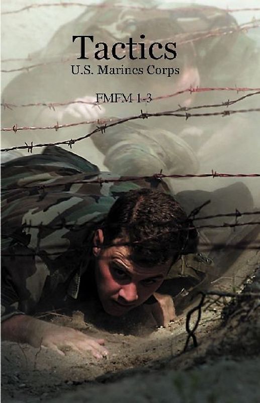 Tactics: U.S. Marines Corps FMFM 1-3